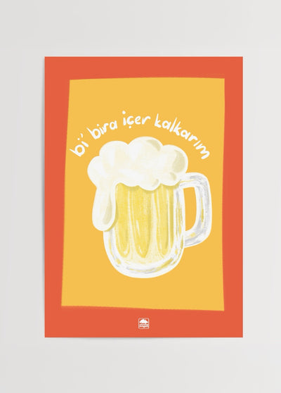 Bi Bira İçer Kalkarım No.2 Poster Baskı