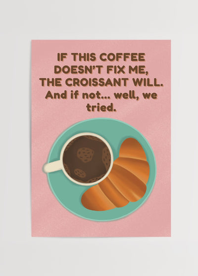 Kahve & Kruvasan Poster Baskı
