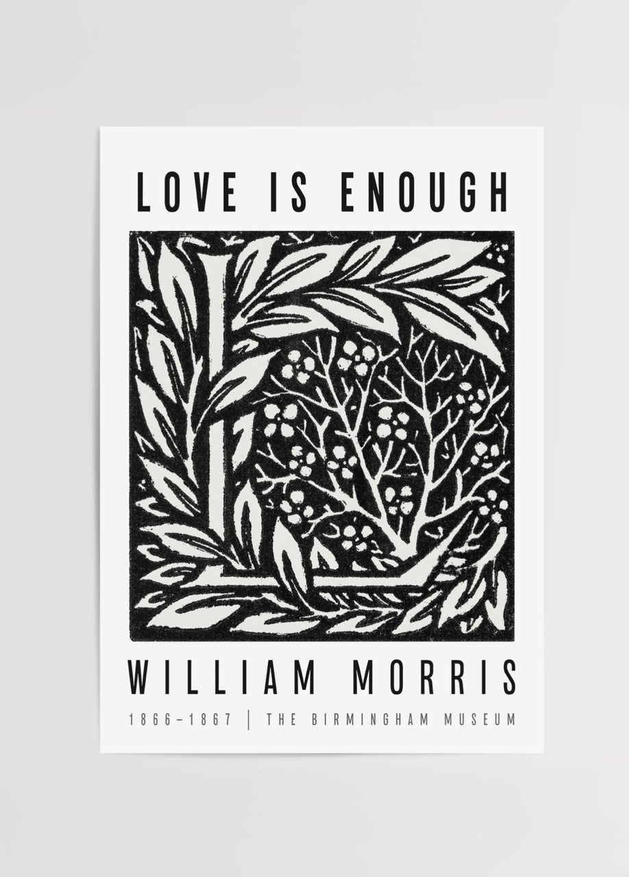 William Morris Love Is Enough siyah beyaz poster, linocut tarzı doğa deseni
