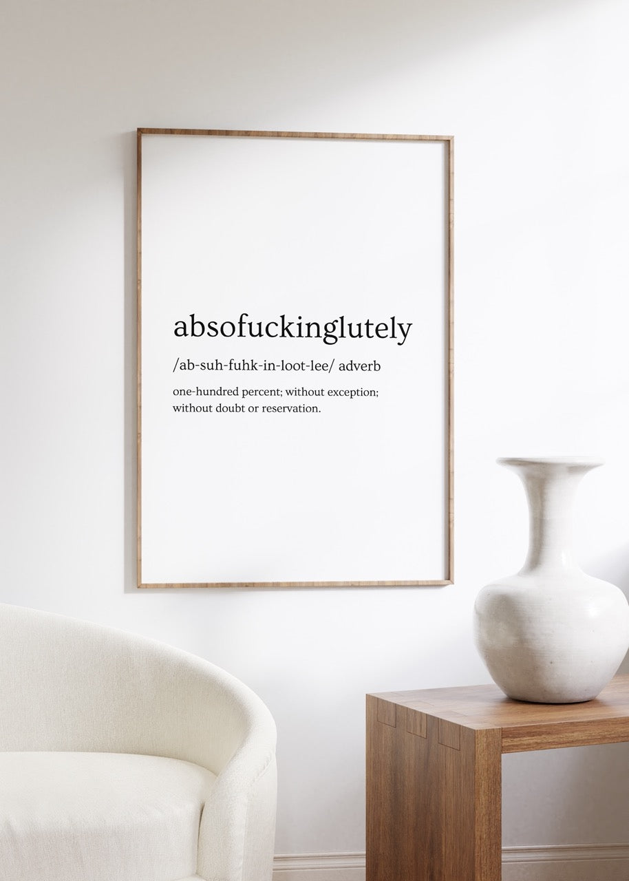 Absofuckinglutely Kelime Çerçevesiz Poster