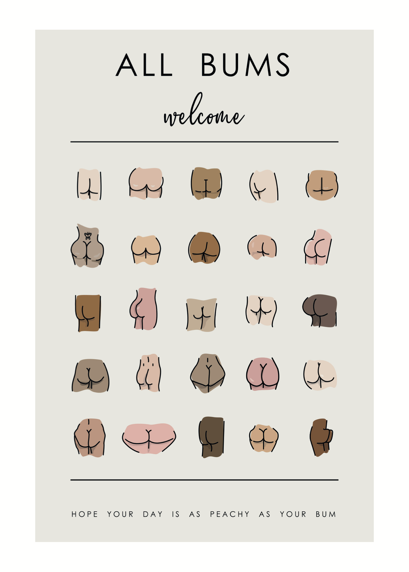All Bums Welcome – Beden Çeşitliliği Mizahi Poster Baskı