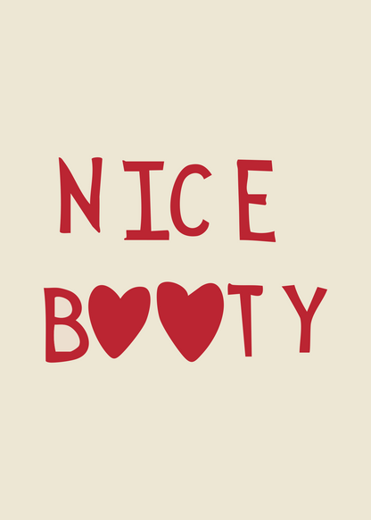 Nice Booty – Kalpli Kırmızı Tipografi Poster Baskı