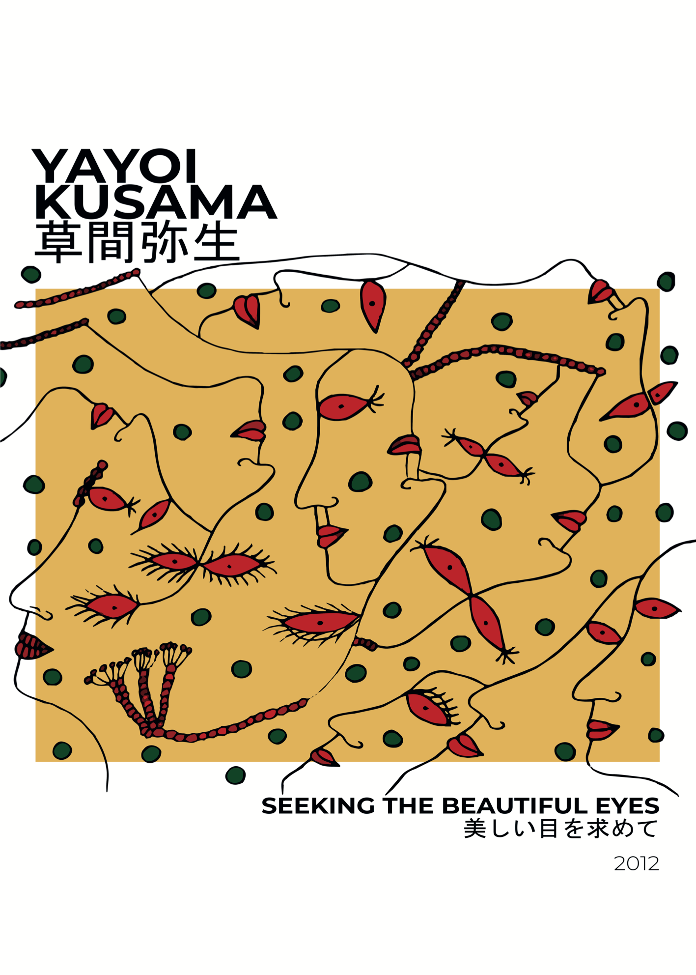 Yayoi Kusama – Seeking the Beautiful Eyes Posteri