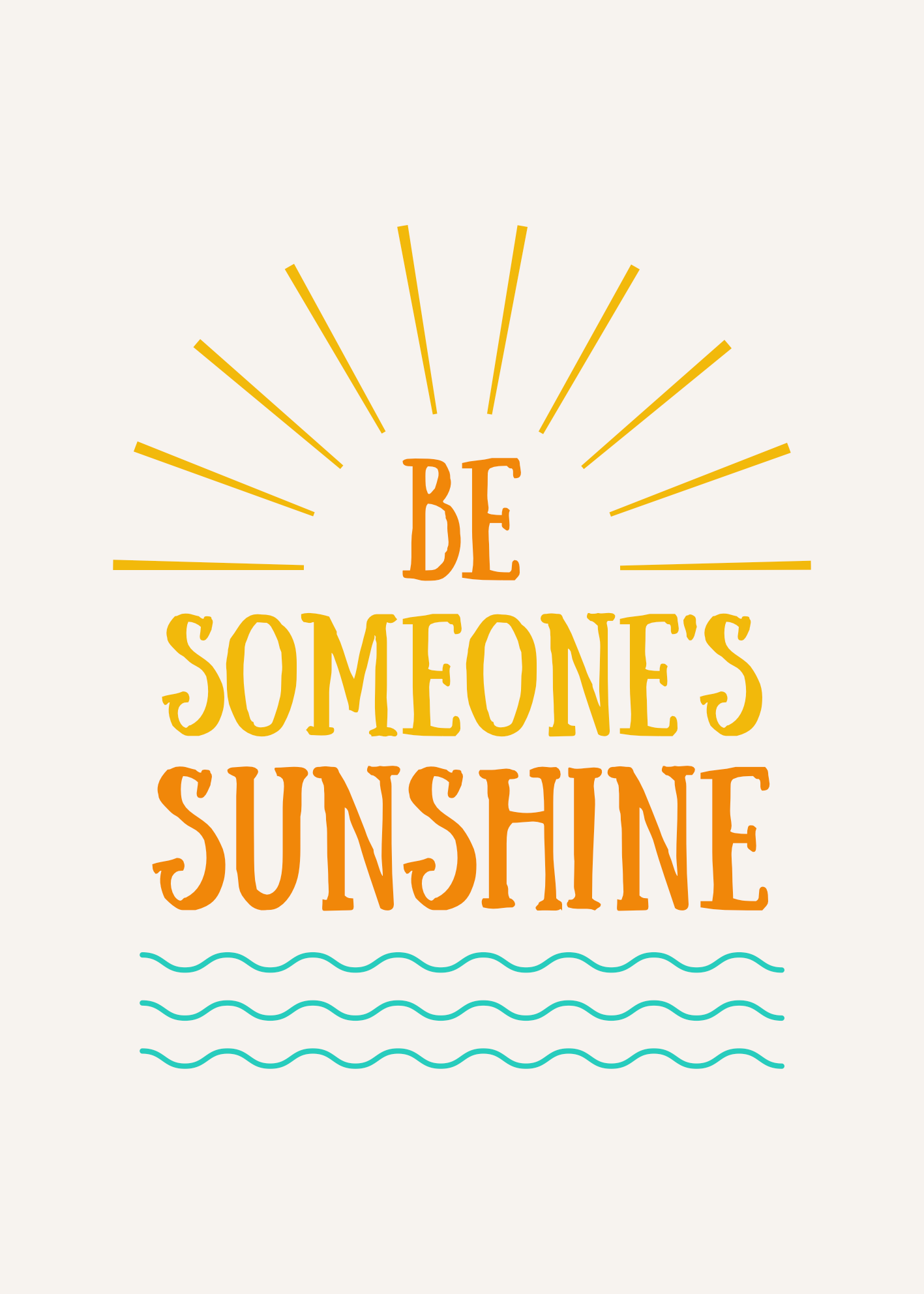 Be Someone's Sunshine Poster – Renkli Motivasyon Yazı Posteri