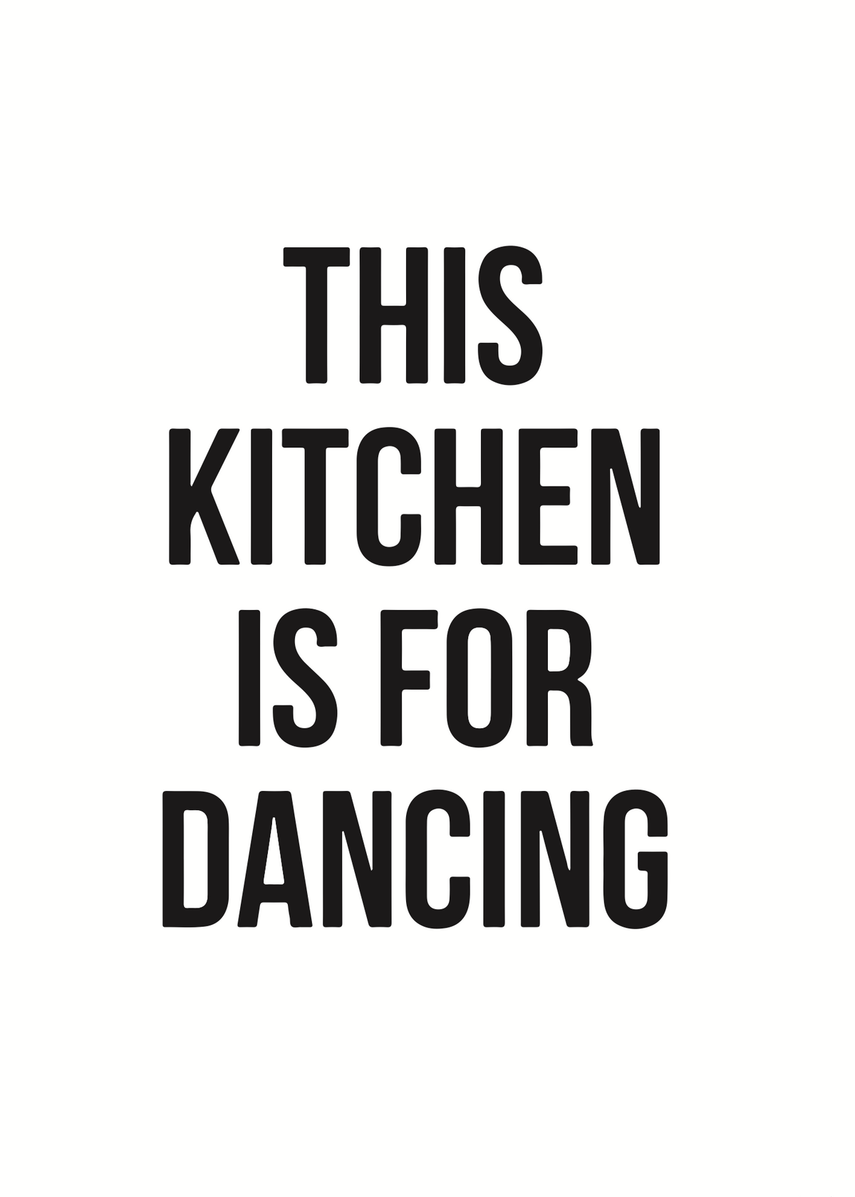 This Kitchen Is for Dancing Poster Baskı