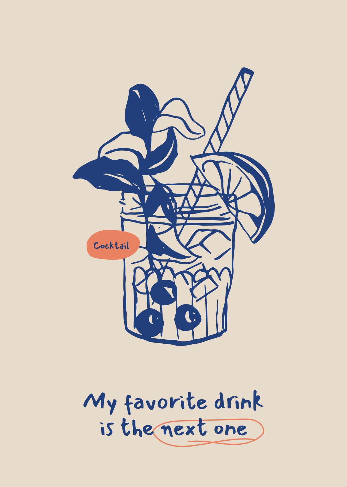 Kokteyl Temalı Mizahi Poster – “My Favorite Drink Is the Next One”