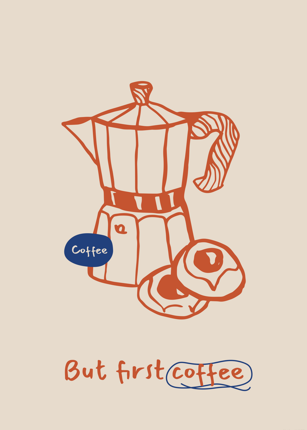 But First Coffee – Moka Pot İllüstrasyonlu Poster Baskı