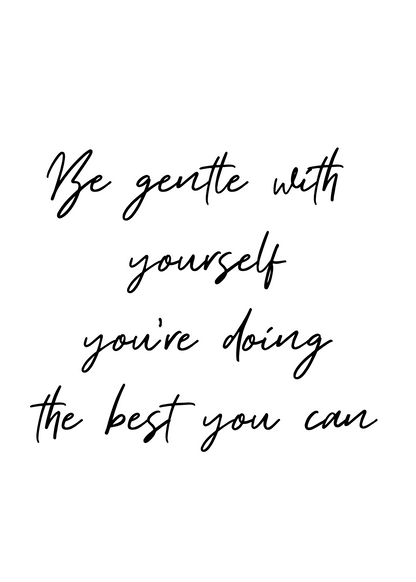 Be Gentle with Yourself Poster Baskı