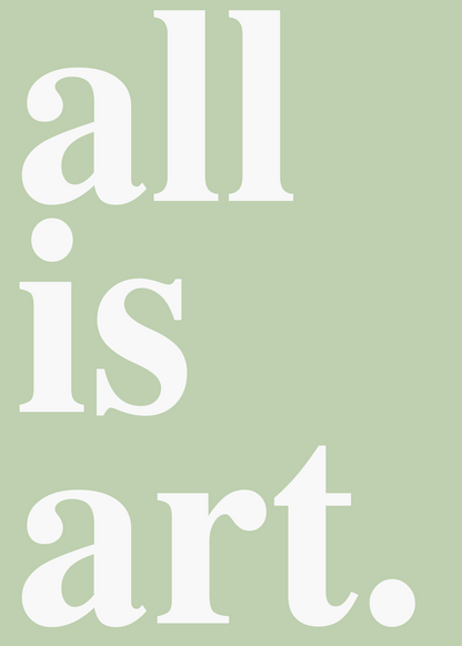 All Is Art Tipografik Minimal Poster Baskı