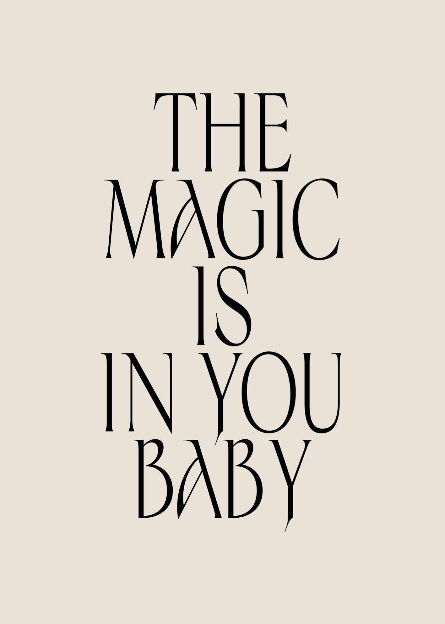 The Magic Is in You Baby – İlham Verici Tipografi Poster