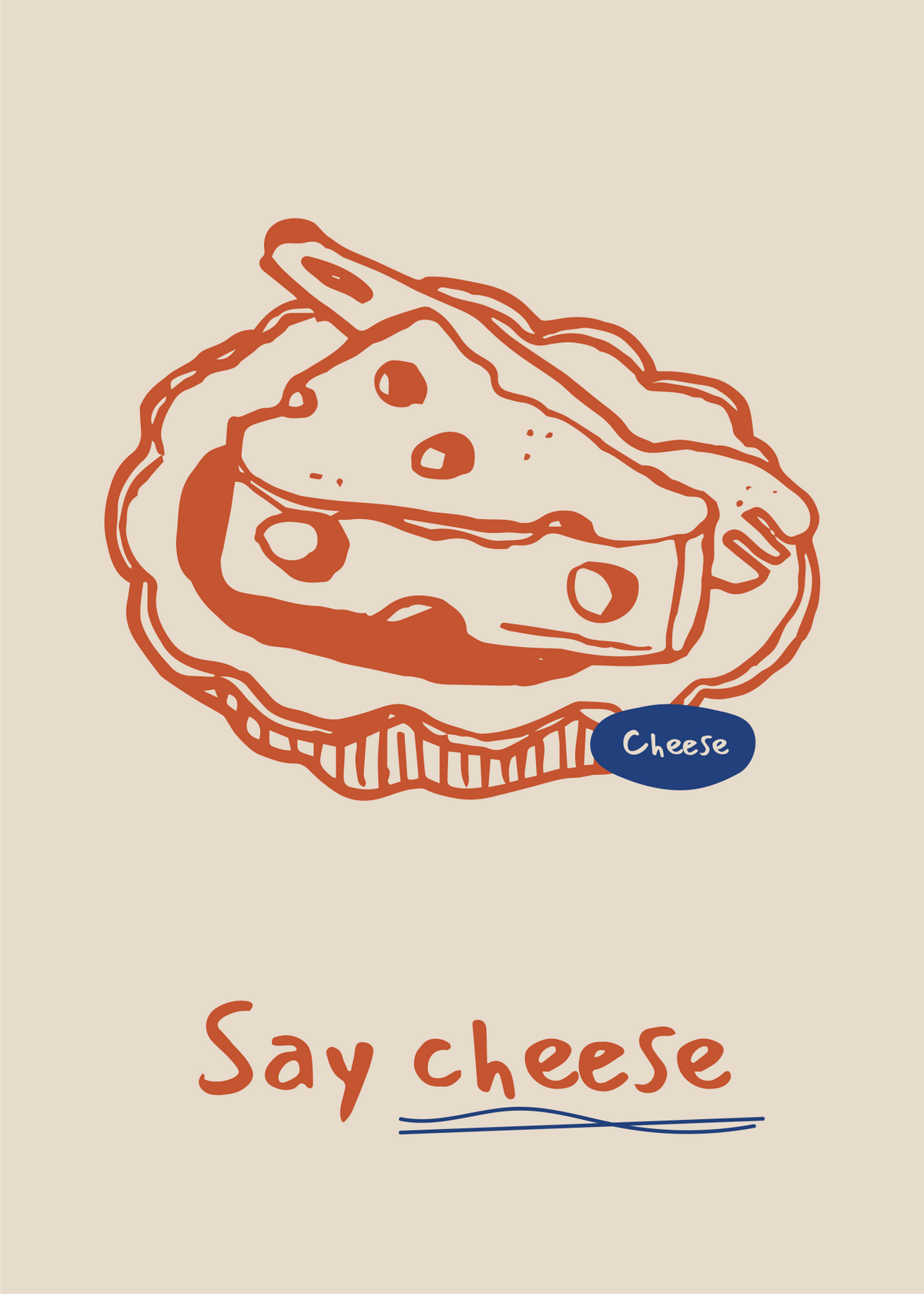 Say Cheese Poster Baskı