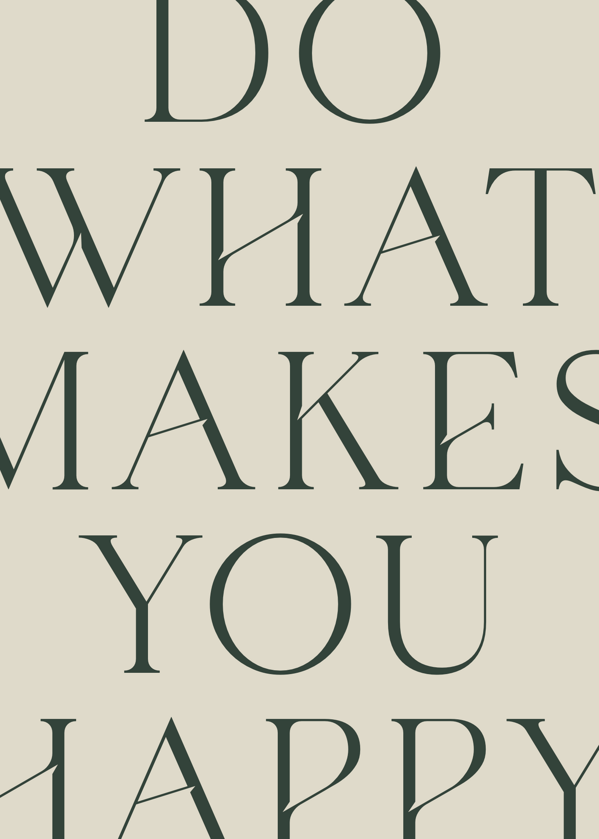 Do What Makes You Happy – Minimalist Tipografi Poster