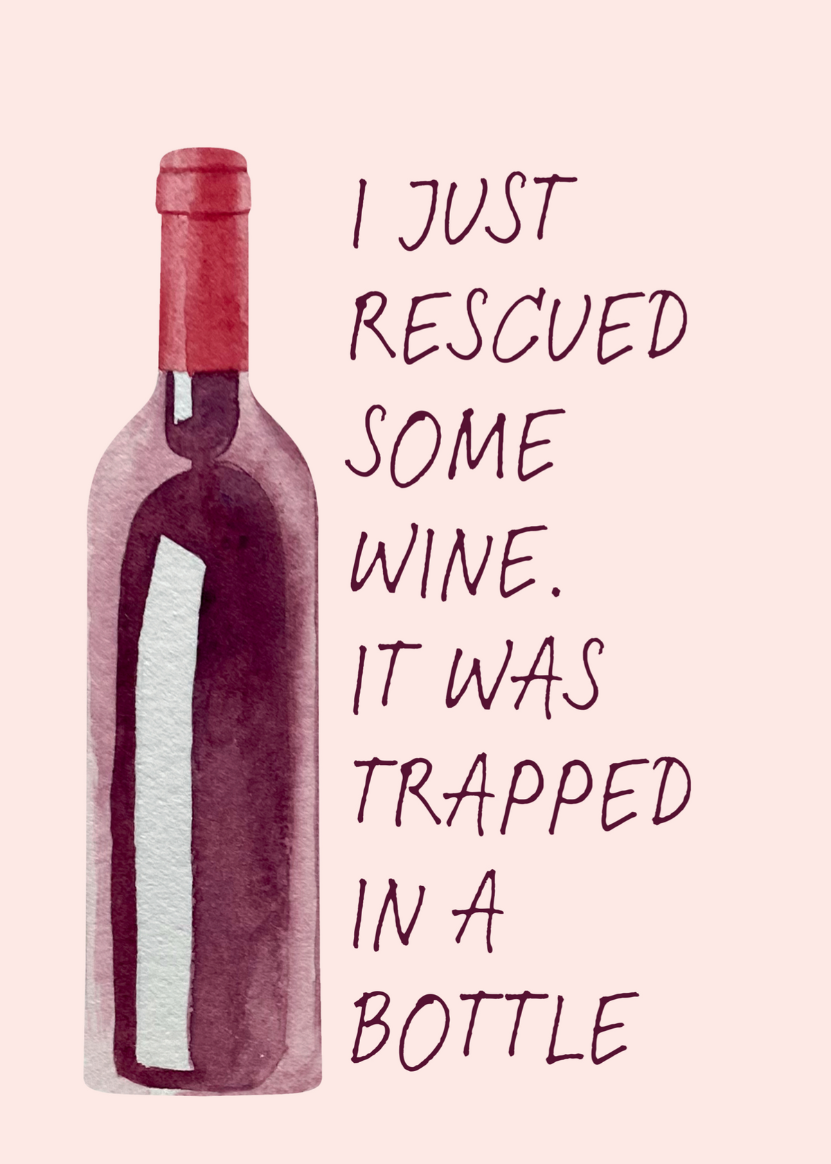 Rescued Wine Poster Baskı