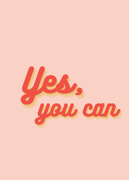 Yes You Can Poster Baskı
