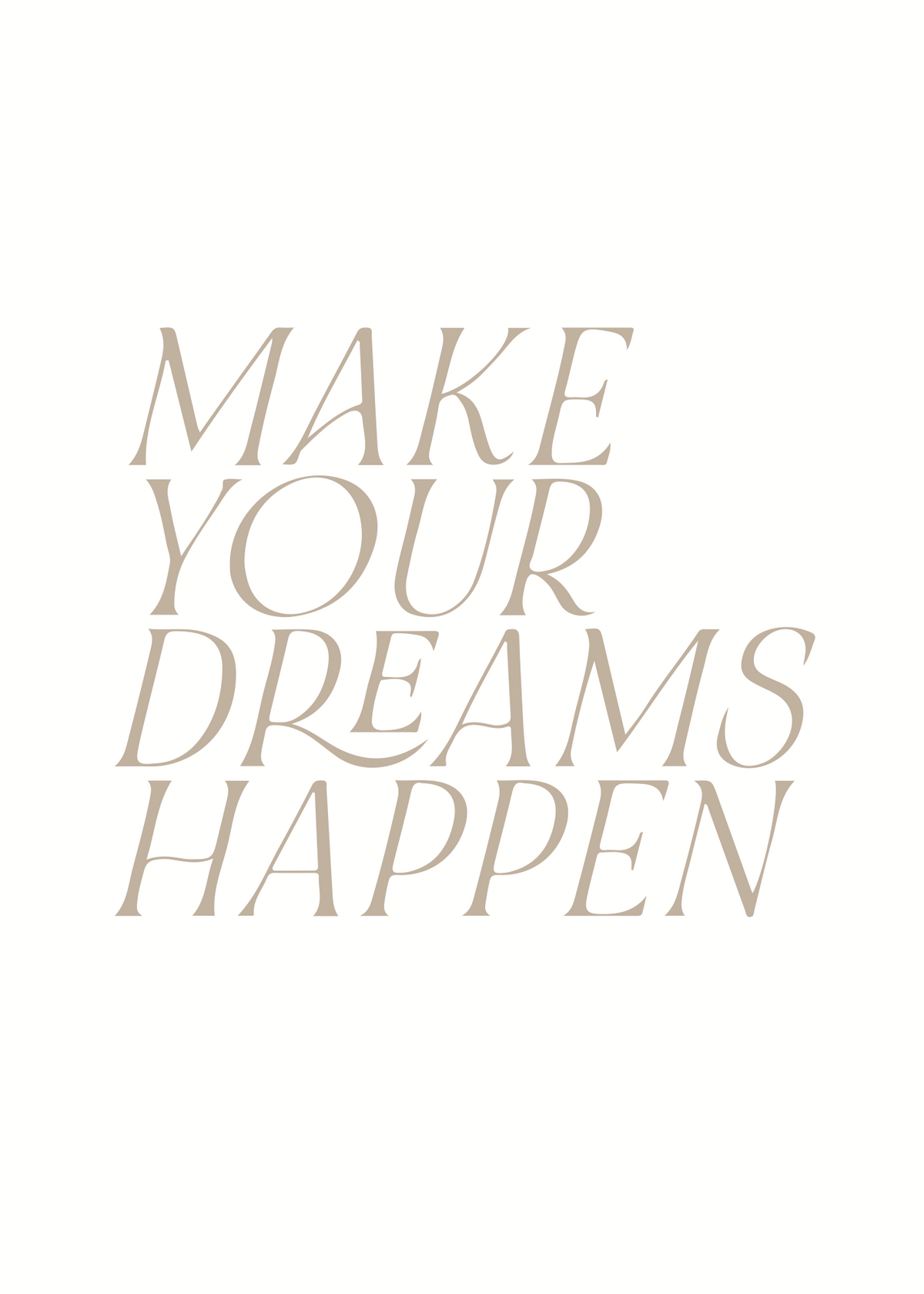 Make Your Dreams Happen Tipografi Poster