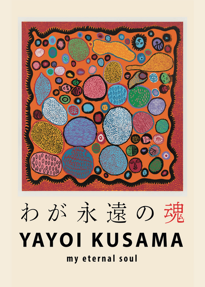 Yayoi Kusama – My Eternal Soul Poster