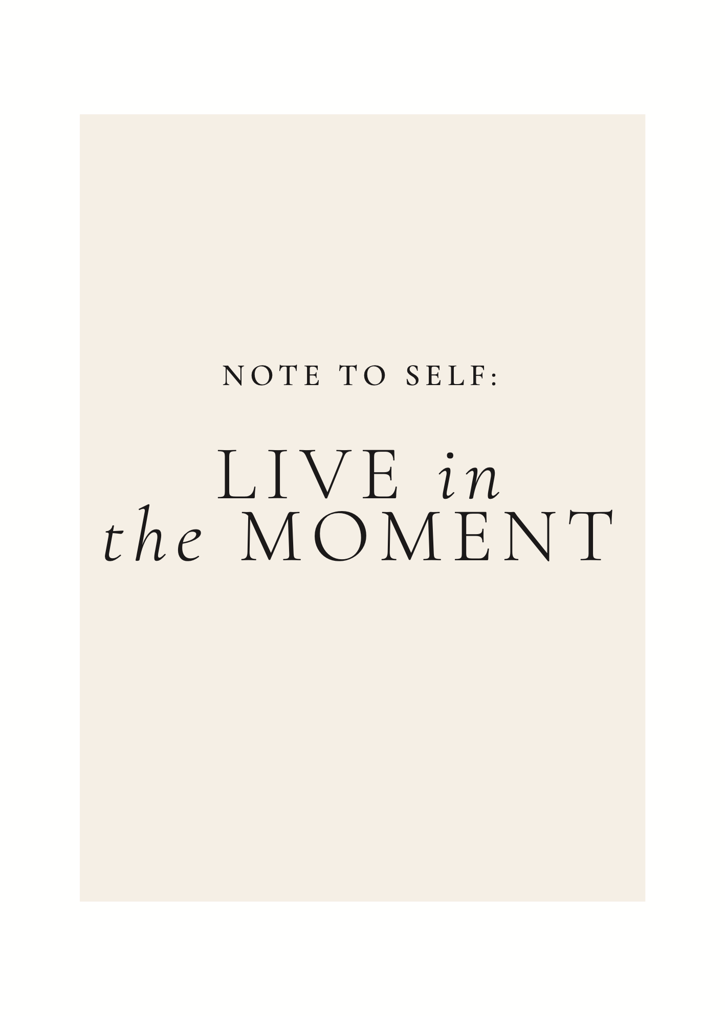 Note to Self – Live in the Moment Tipografi Poster