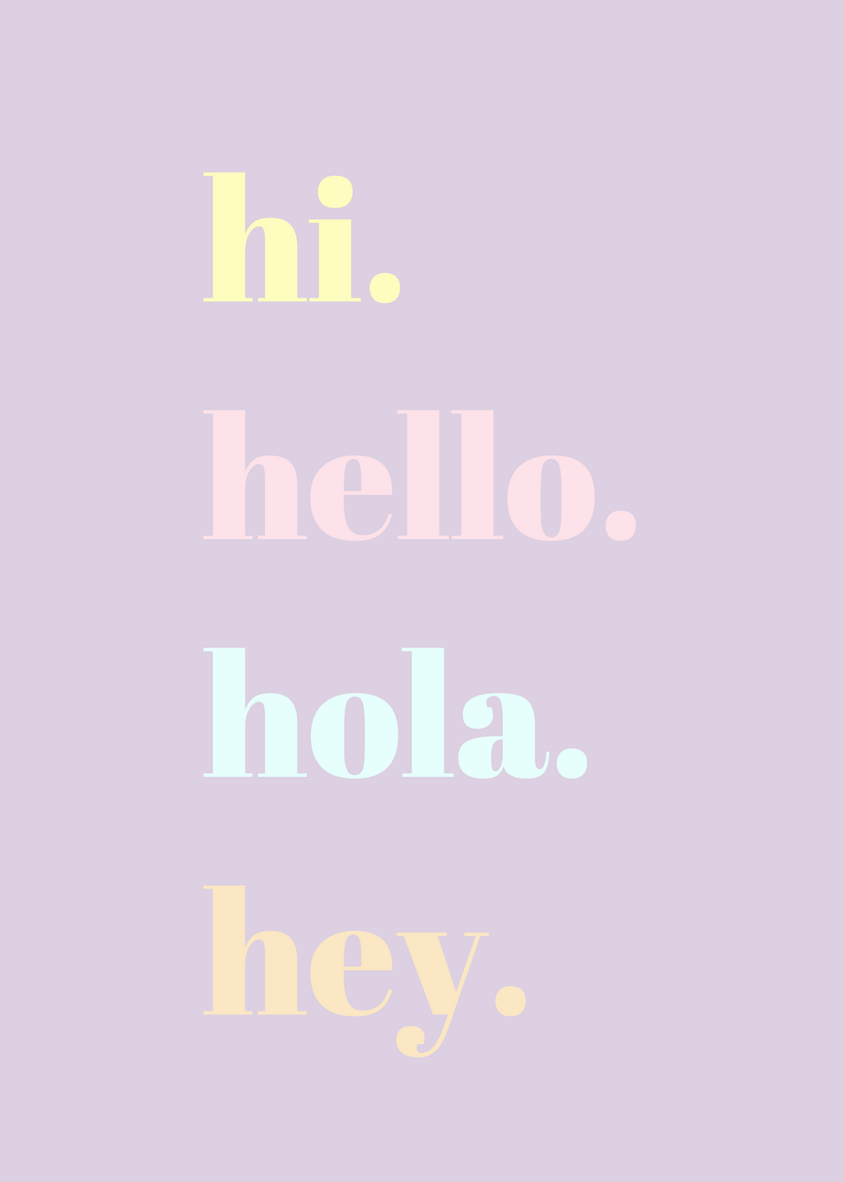Hi Hello Hola Hey Poster Baskı