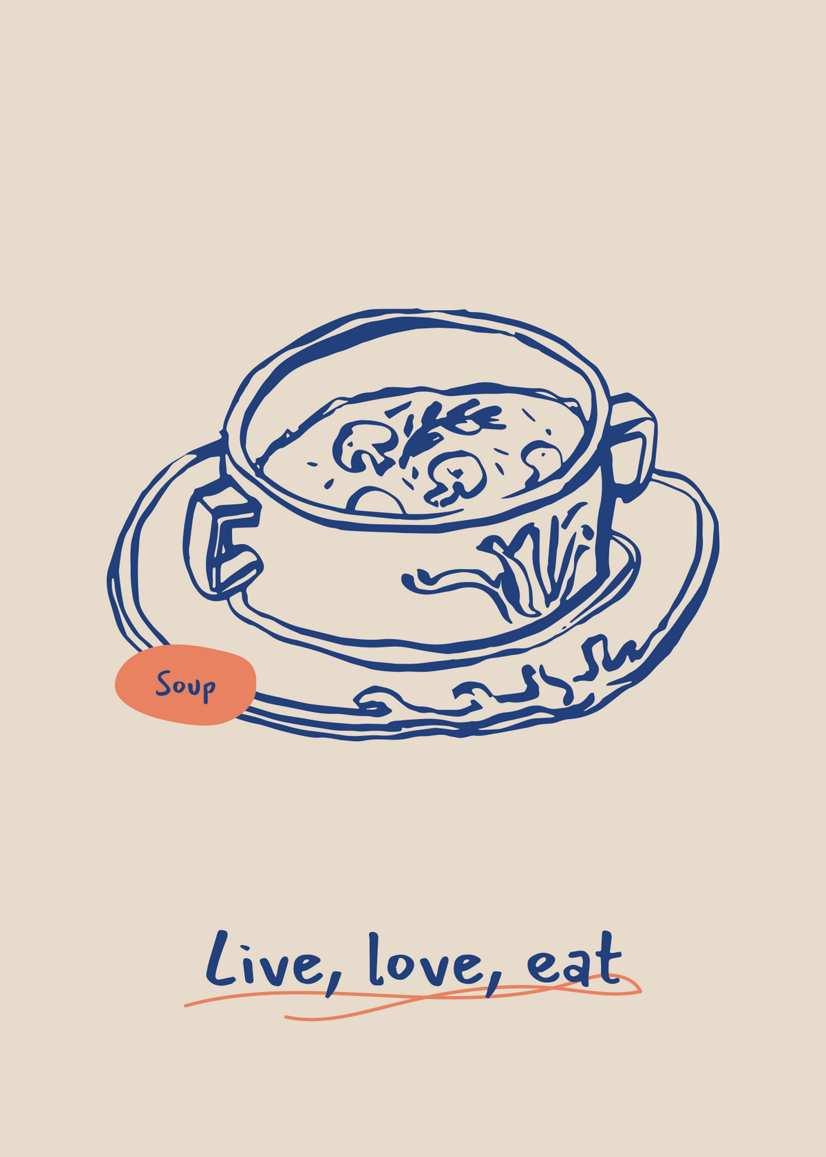Live, Love, Eat – Çorba İllüstrasyonu Poster Baskı