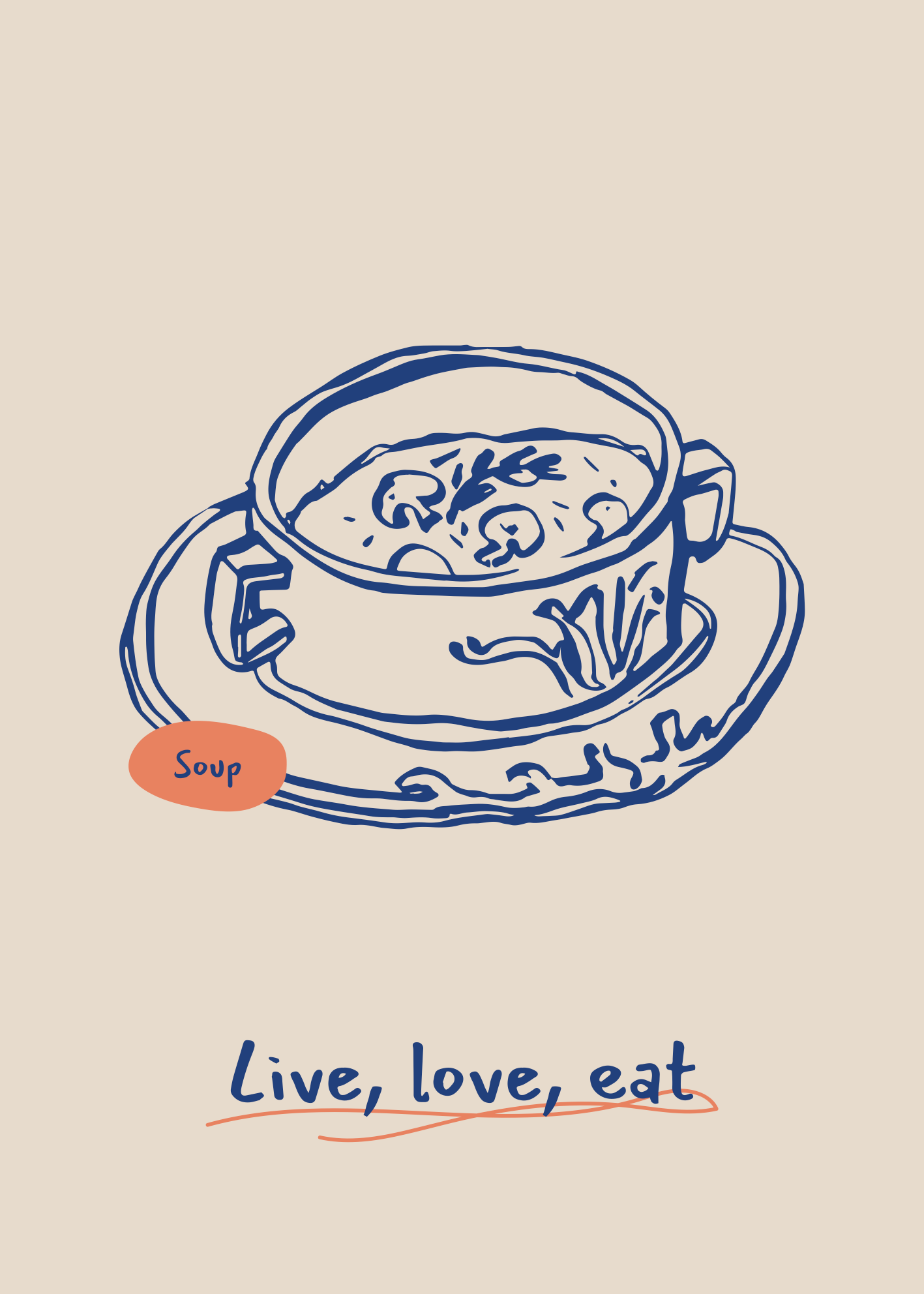 Live, Love, Eat – Çorba İllüstrasyonu Poster Baskı