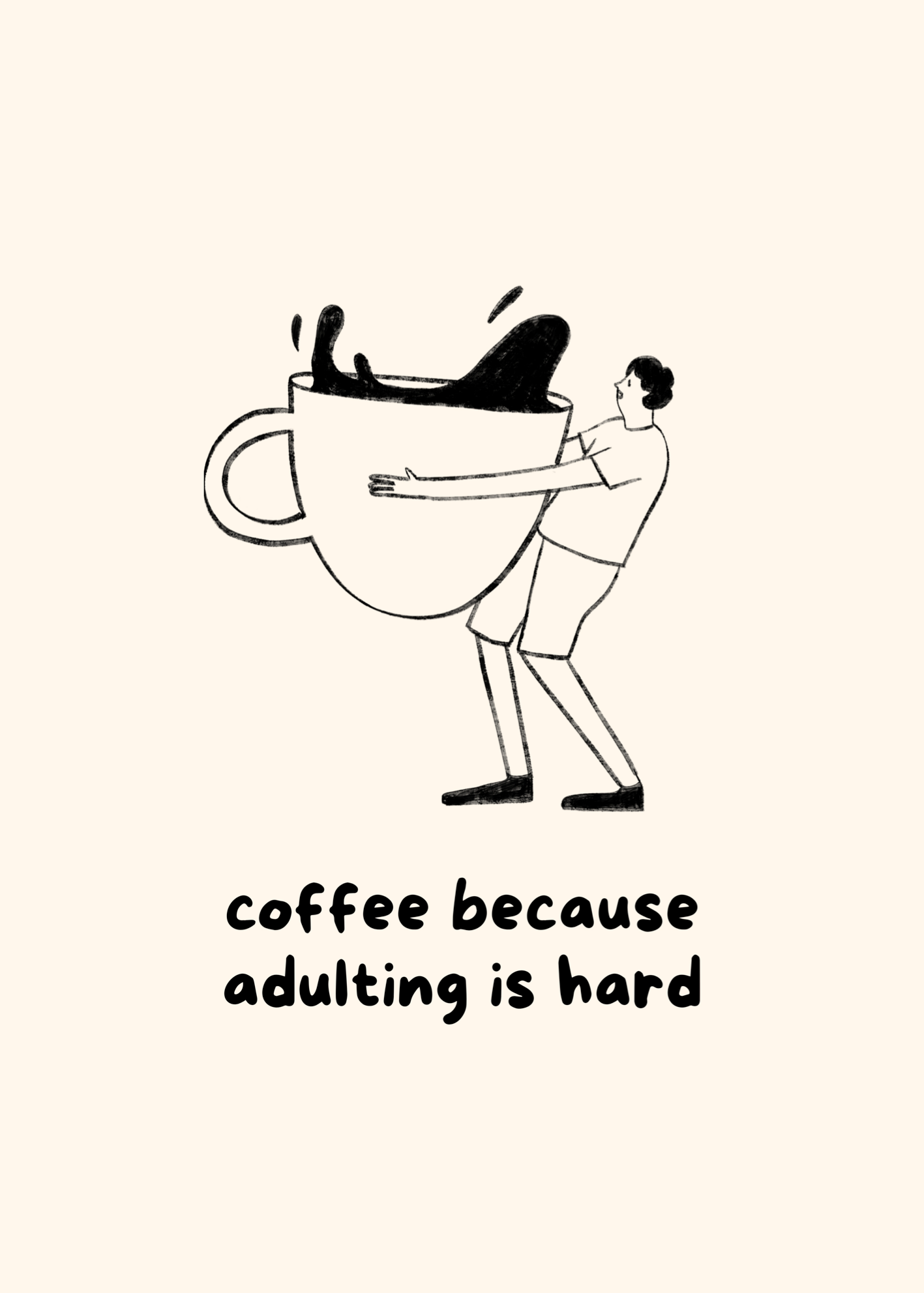 Coffee Because Adulting Is Hard – Minimal Espressif Poster Baskı