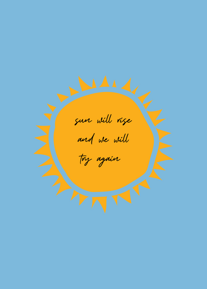Sun Will Rise – Umut ve Motivasyon İllüstrasyon Poster Baskı