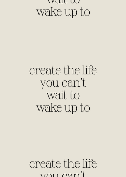 Create The Life – Minimalist Motivasyon Poster Baskı
