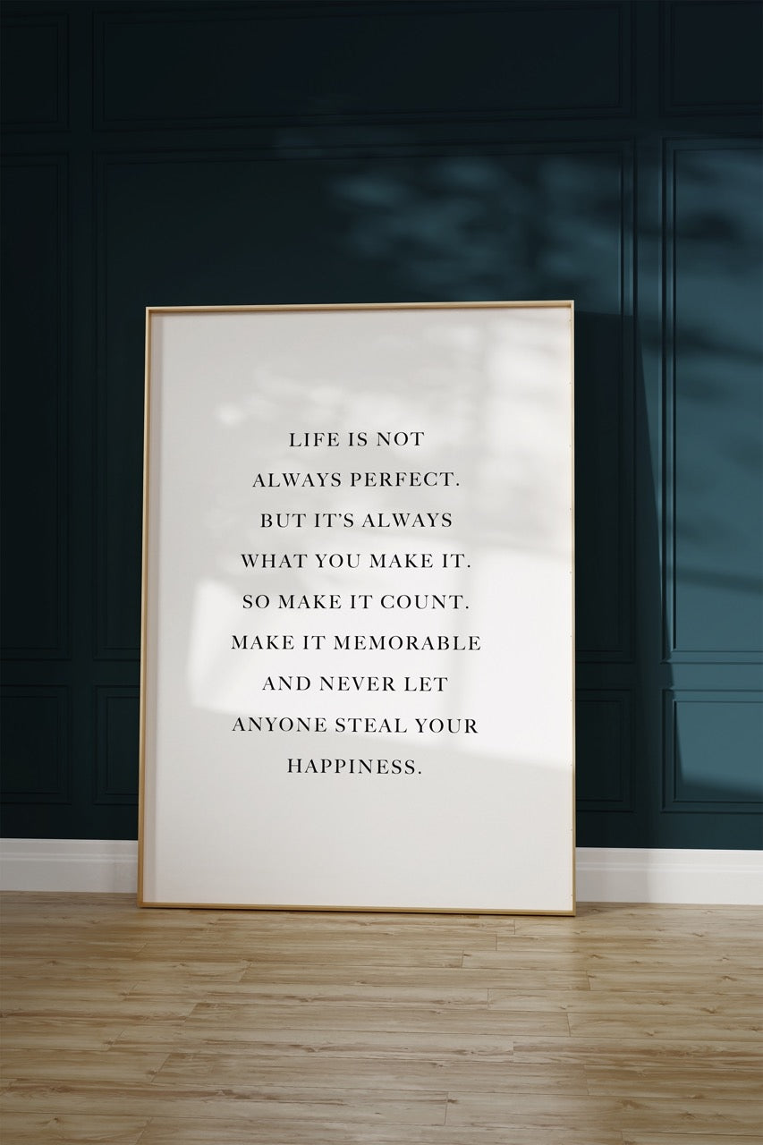 Life Is Not Always Perfect Çerçevesiz Poster