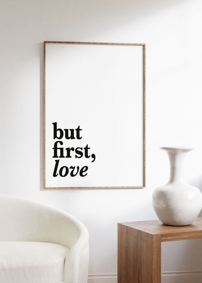 But First Love Çerçevesiz Poster