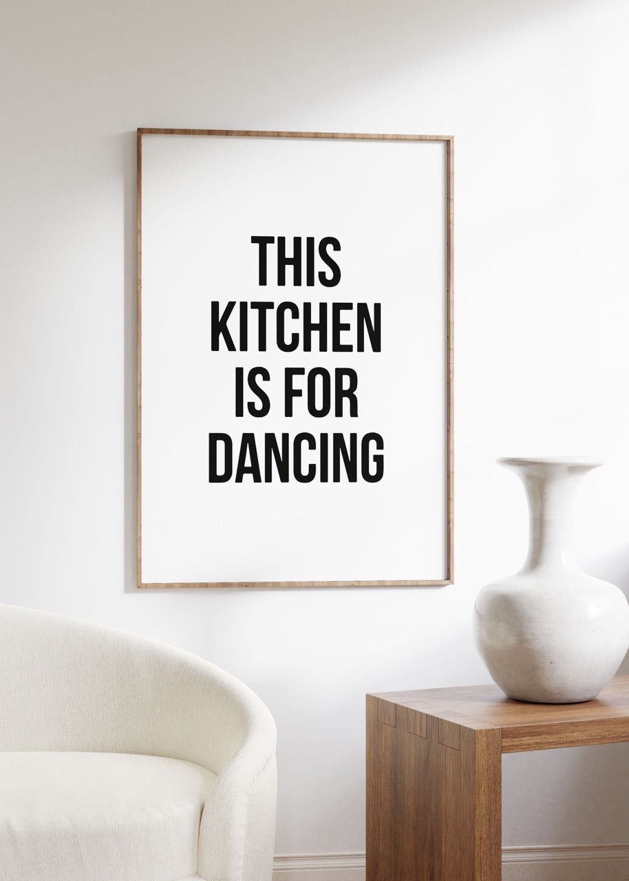 The Kitchen Is For Dancing Çerçevesiz Poster