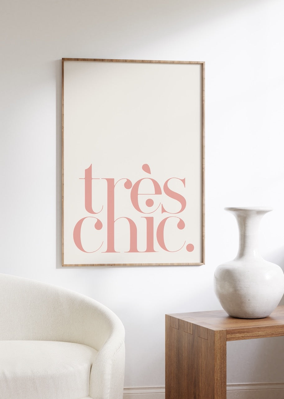 Trés Chic Çerçevesiz Poster