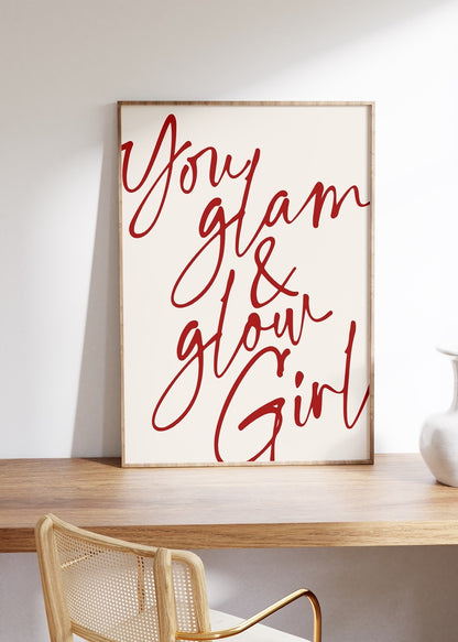 You Glam &amp;amp; Glow Girl Unframed Poster