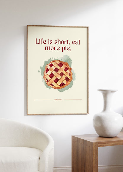 Eat More Pie Çerçevesiz Poster