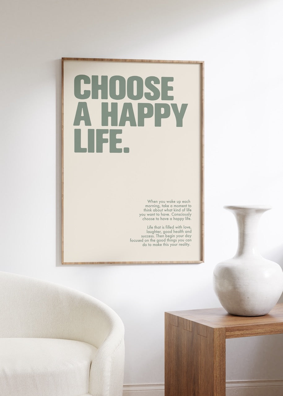 Choose a Happy Life Çerçevesiz Poster