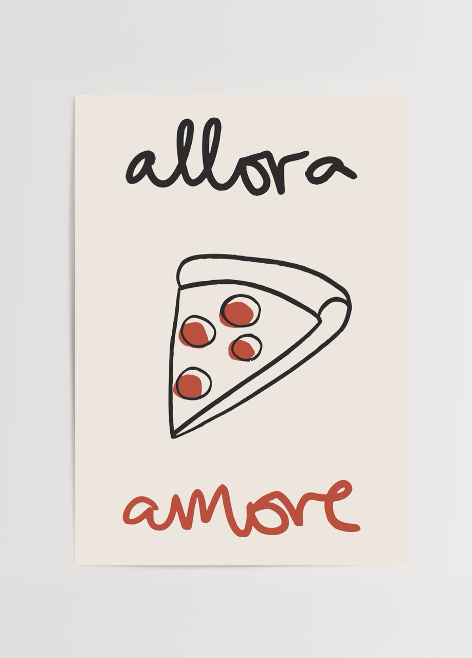 El çizimi pizza dilimi ve “allora amore” yazılı eğlenceli İtalyan temalı mutfak posteri.