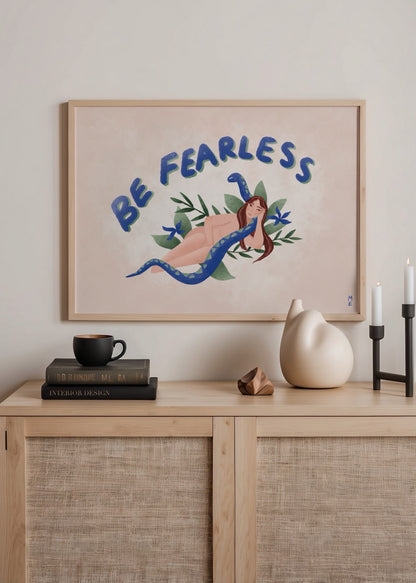 Be Fearless Poster Baskı