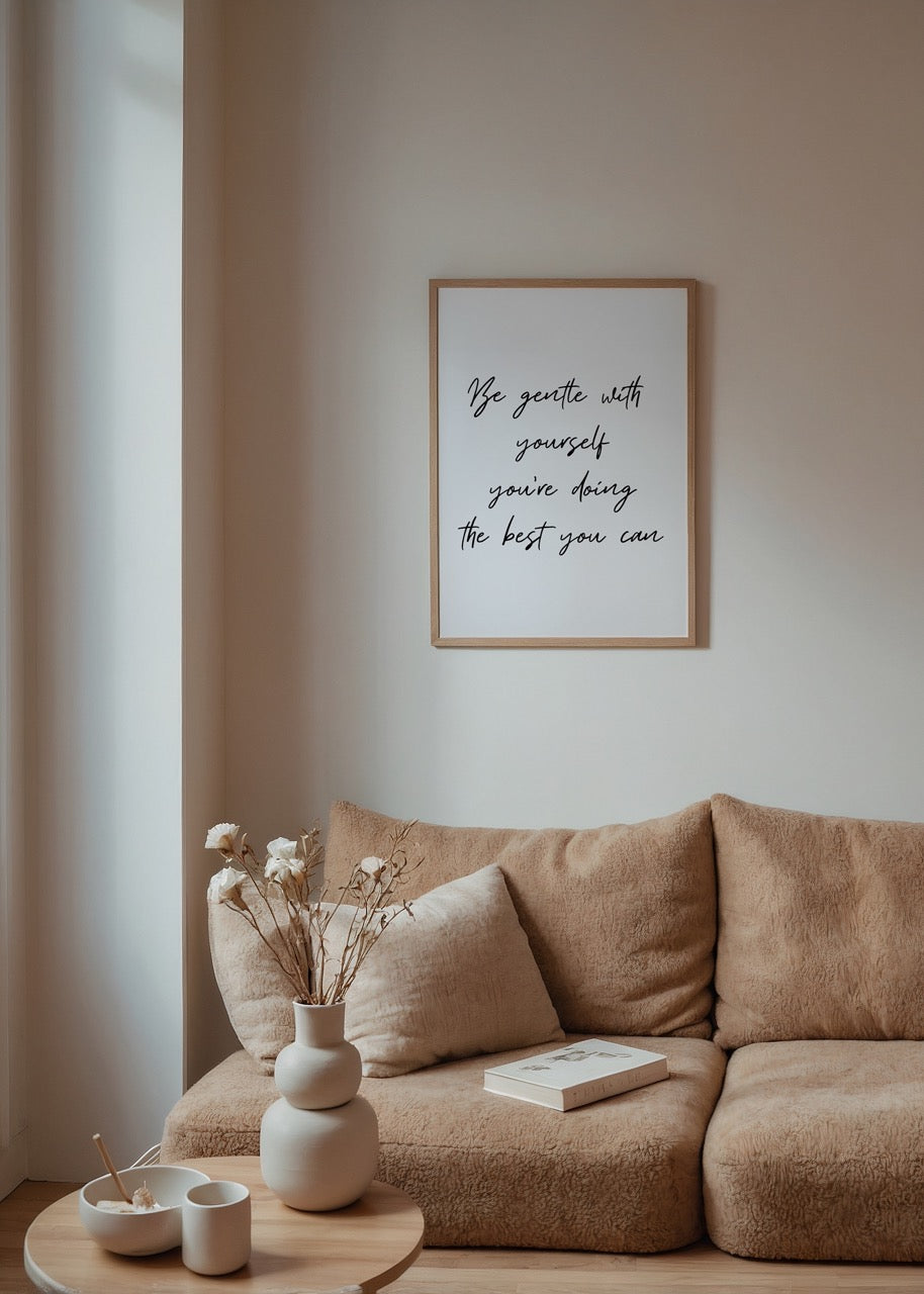 Be gentle with yourself yazılı tipografik duvar posteri baskı