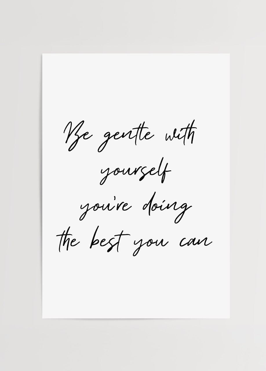 Be gentle with yourself yazılı tipografik duvar posteri baskı