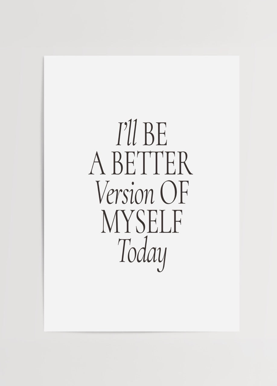 Better Version of Myself posteri, beyaz fon üzerine tipografik motivasyon sözü minimalist tasarım