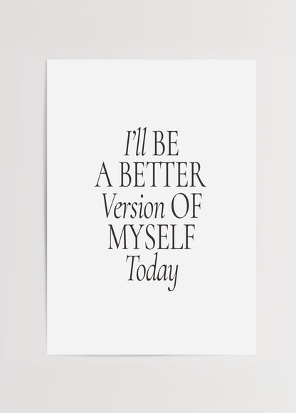 Better Version of Myself posteri, beyaz fon üzerine tipografik motivasyon sözü minimalist tasarım