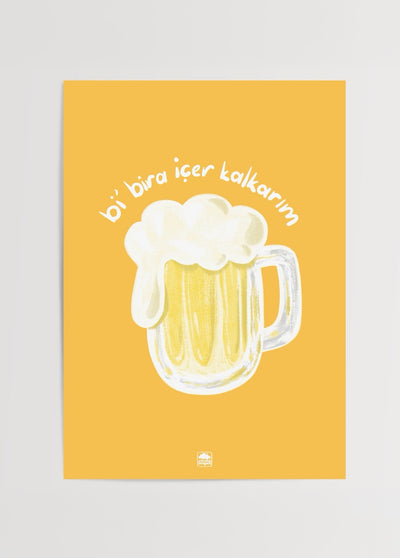 Bi Bira İçer Kalkarım Poster Baskı