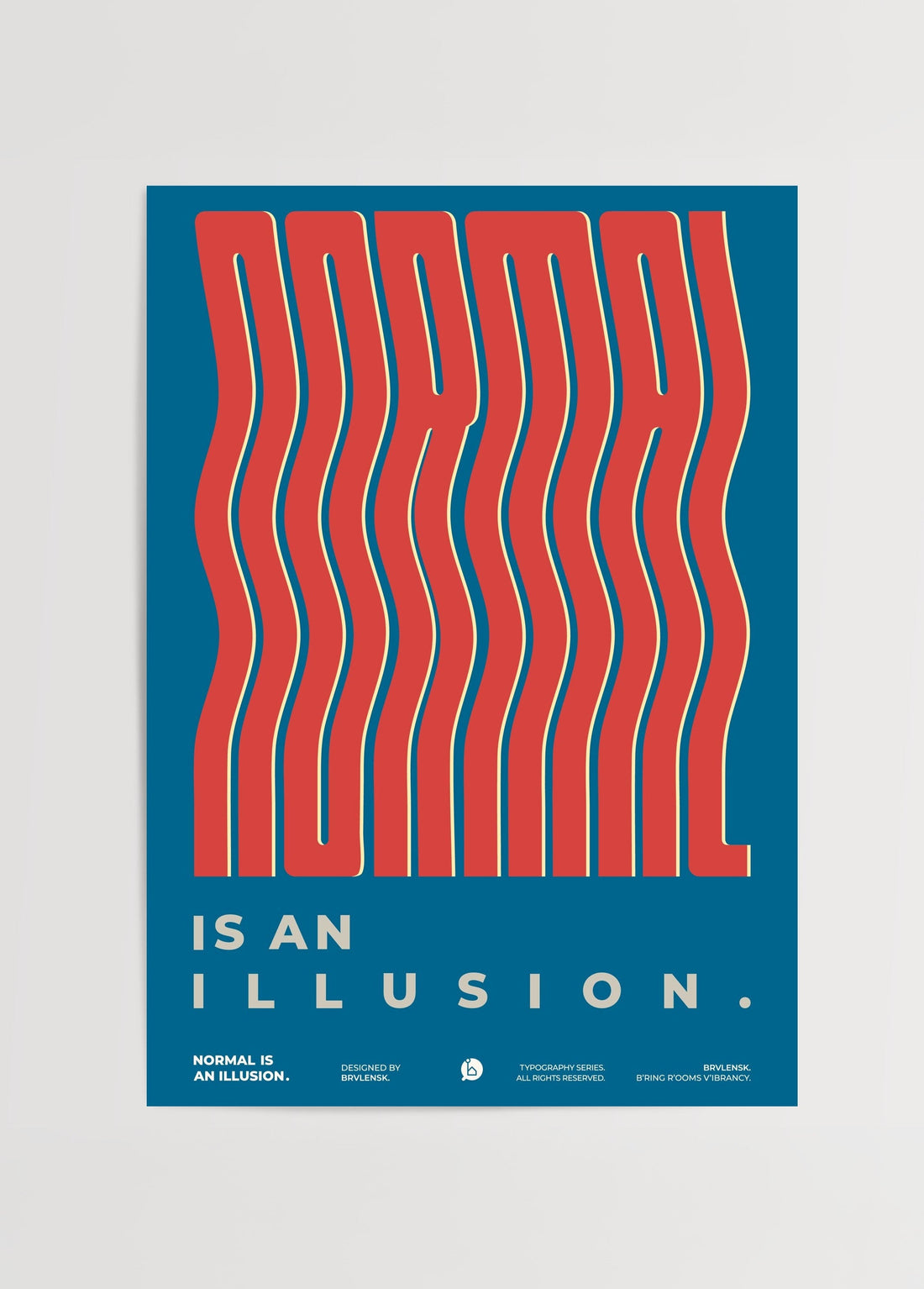 Brvlensk Normal Is An Illusion Poster poster baskı mockup 1