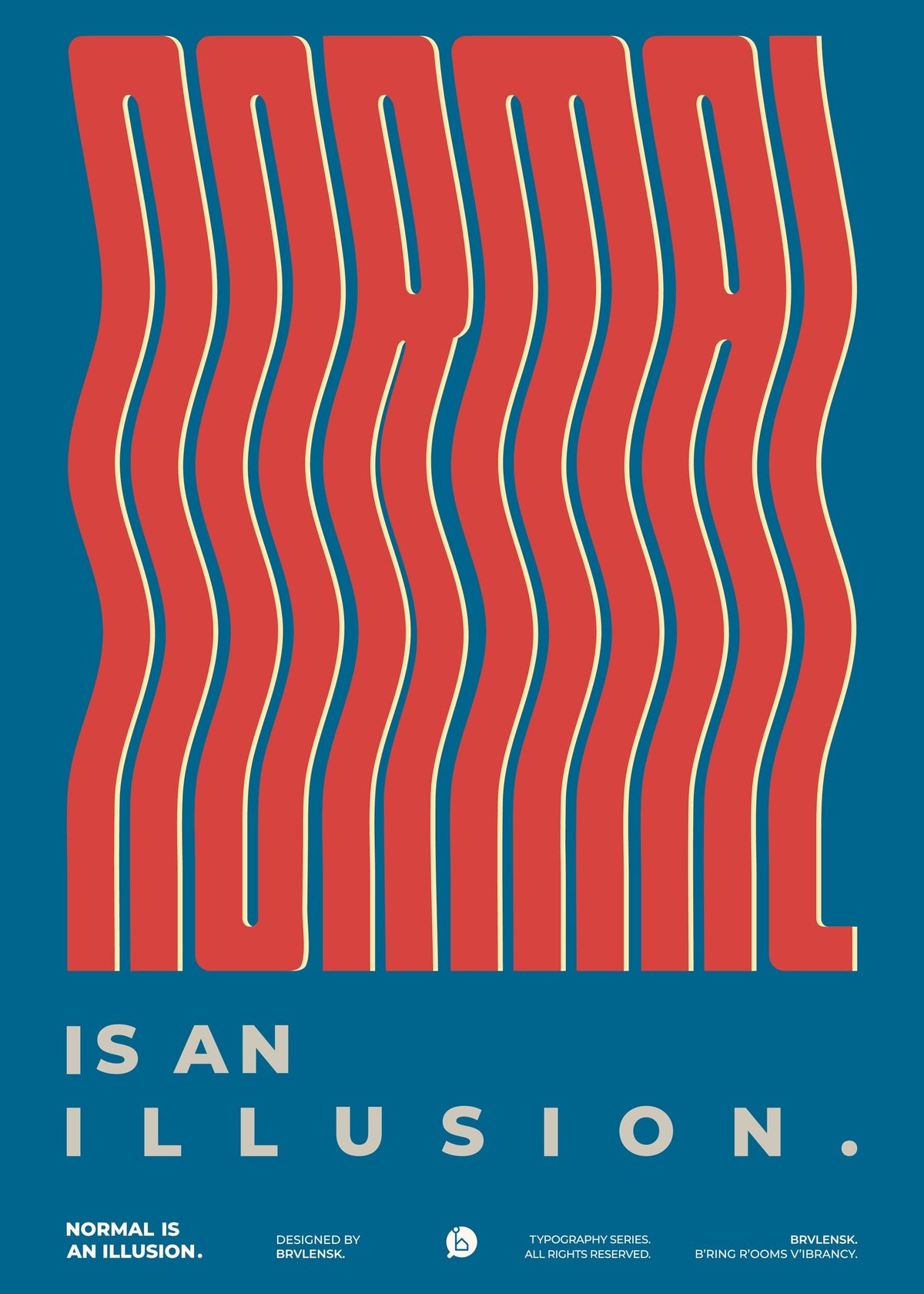 Brvlensk Normal Is An Illusion Poster poster baskı
