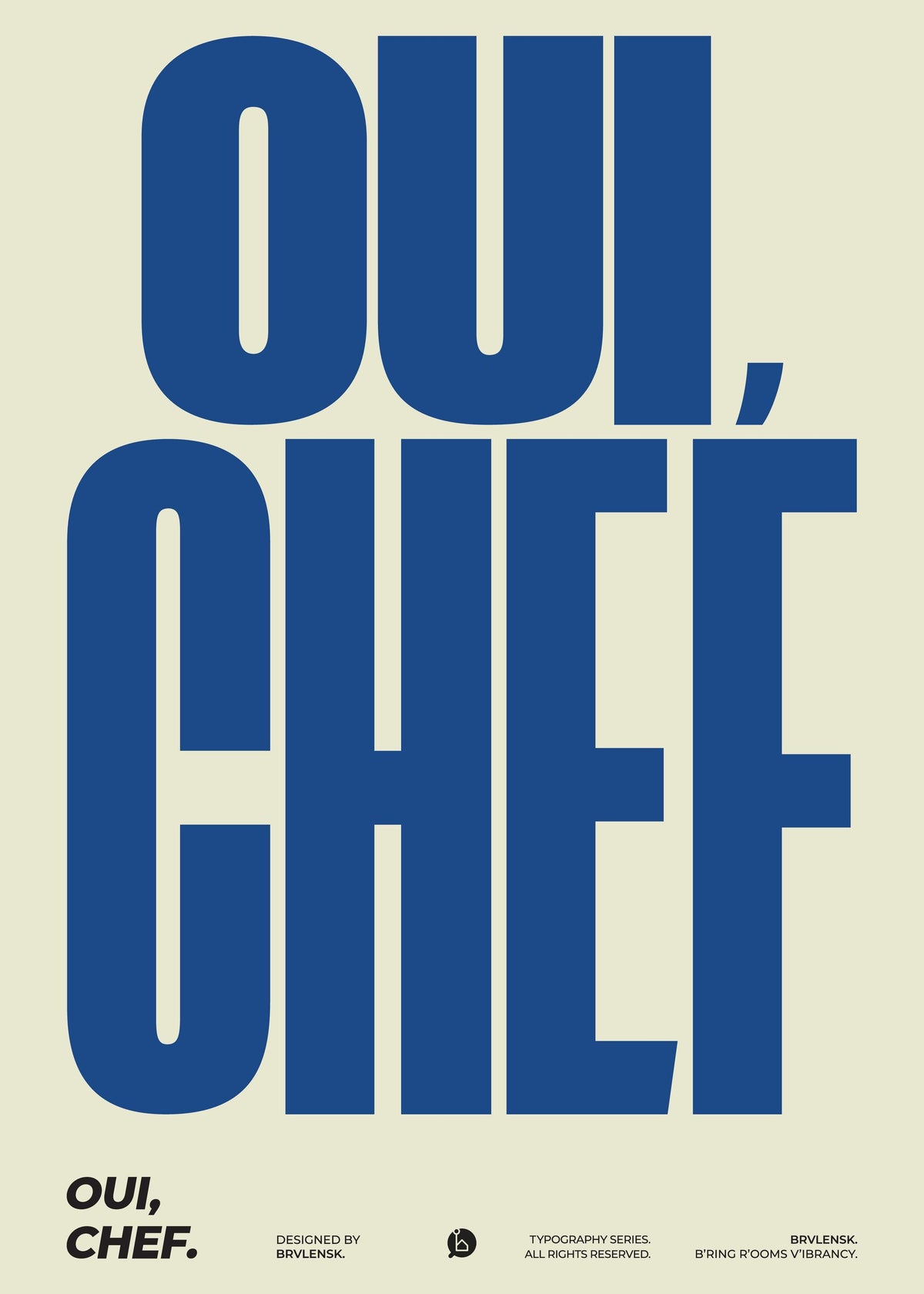 Brvlensk tarafından tasarlanan mavi yazılı Oui, Chef poster poster baskı