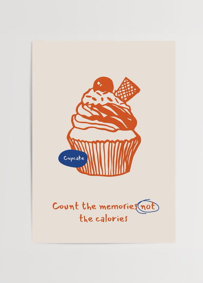 Cupcake illüstrasyonu ve “Count the memories not the calories” yazısı bulunan bej fonlu poster tasarımı