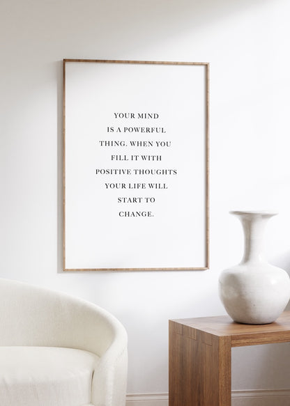 Your Mind Is A Powerful Thing Çerçevesiz Poster
