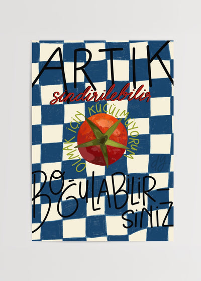 Artık Sindirilebilir Olmak İçin Küçülmüyorum Poster Baskı