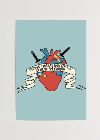 Dünya Hassas Kalpler İçin Cehennem Gibidir Poster Baskı