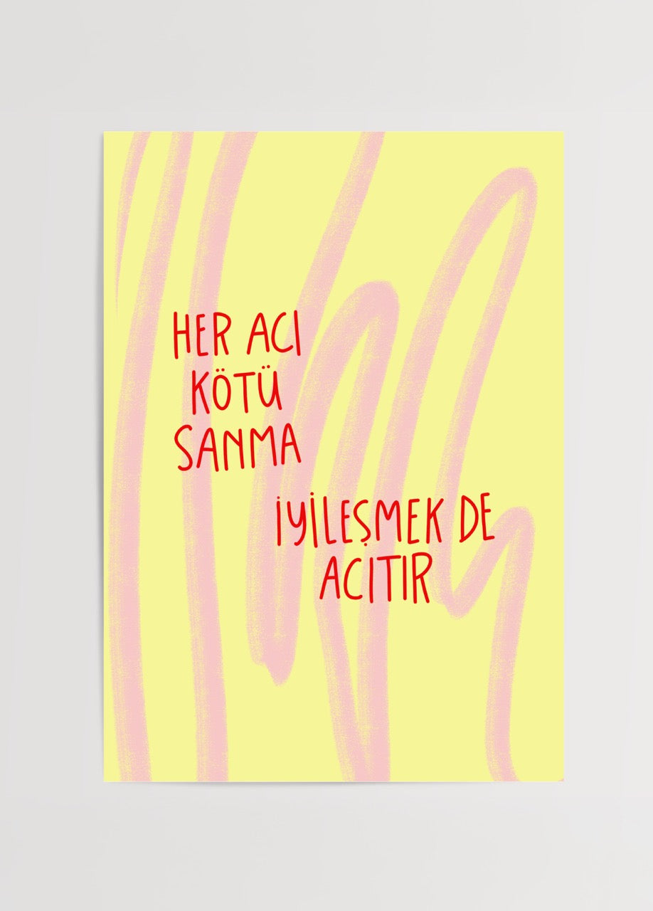 duygulariyerim’in “Her Acı Kötü Sanma” posteri – sarı zemin, pembe fırça dokuları ve kırmızı tipografili iyileşme temalı tasarım
