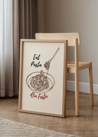 Makarna tabağı ve çatal çizimi ile hazırlanmış “Eat Pasta Run Fasta” yazılı mizahi mutfak posteri.